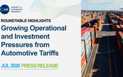 CAR Roundtable Highlights Growing Operational and Investment Pressures from Automotive Tariffs