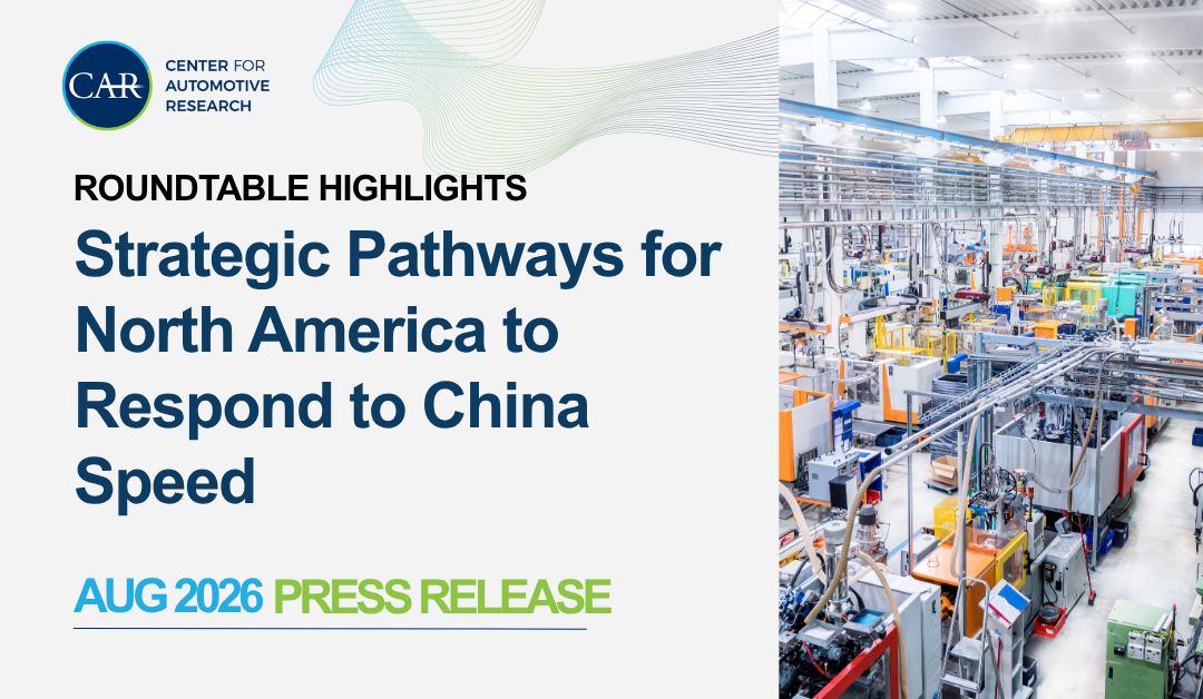 CAR Roundtable Highlights: Strategic Pathways for North America to Respond to China Speed